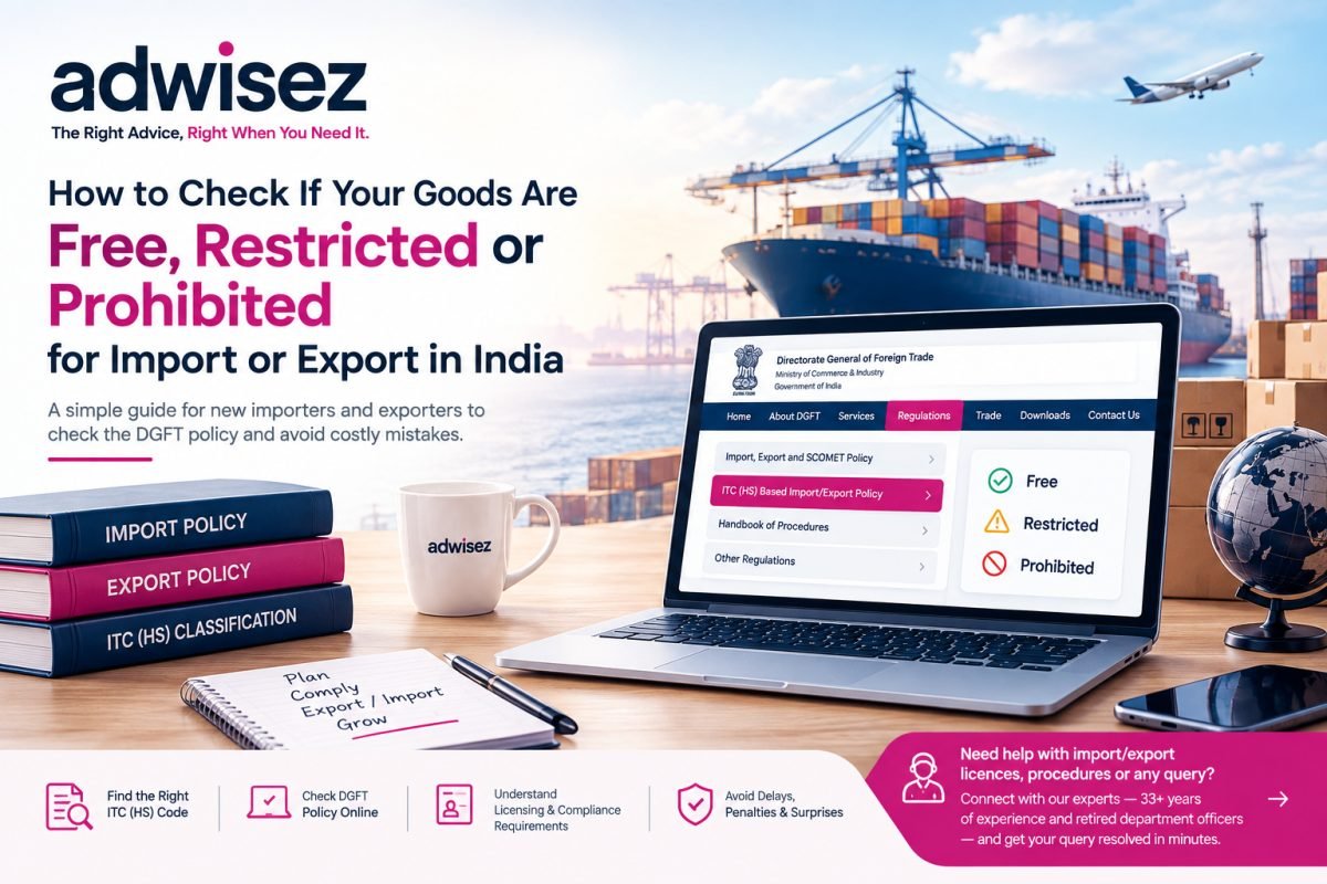 How to Check Whether Your Goods Are Free, Restricted or Prohibited for Import or Export in India